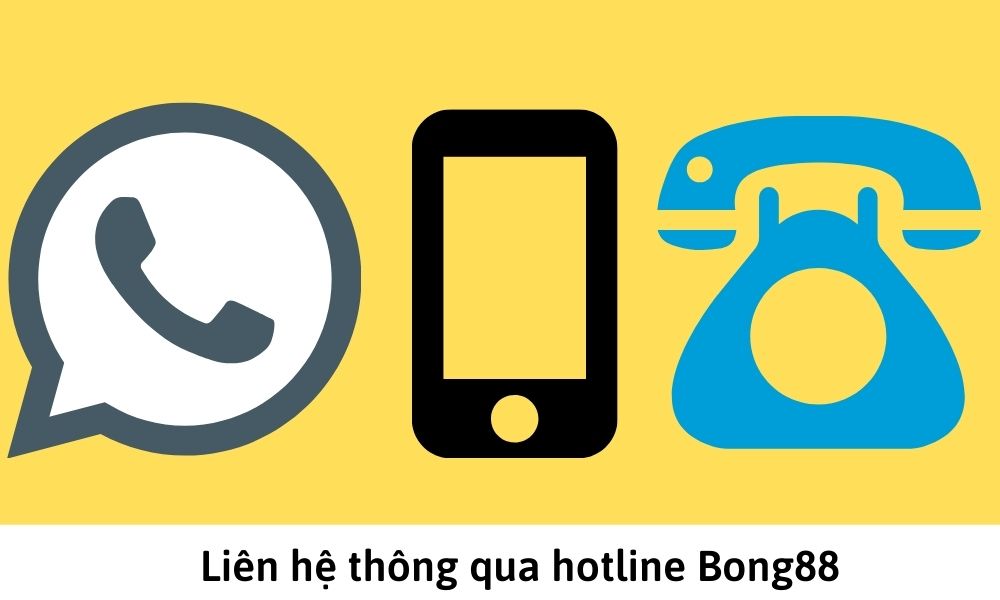 Liên hệ thông qua hotline Bong88